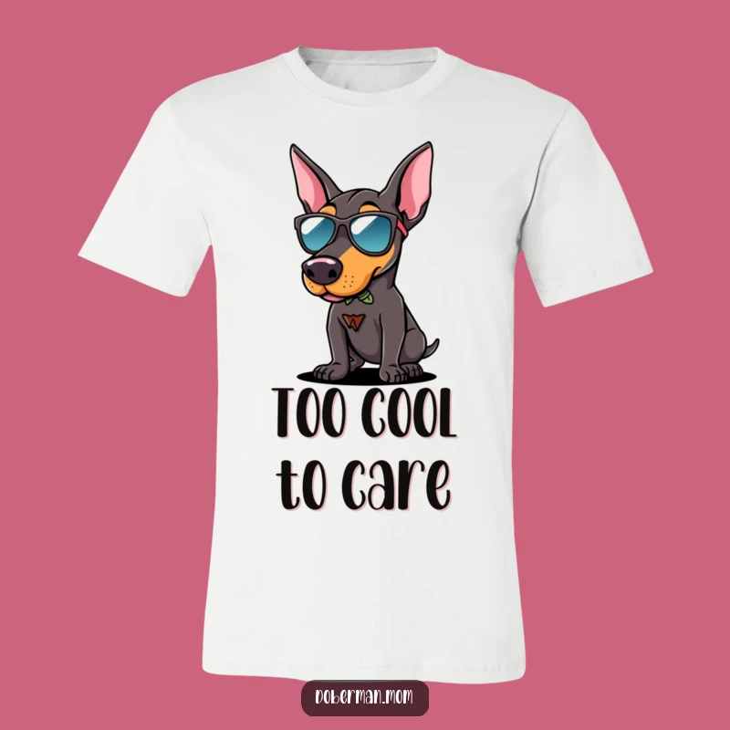 Funny Doberman Sunglasses T-Shirt: Cool Dog Pose, Hilarious Fashion Gift
